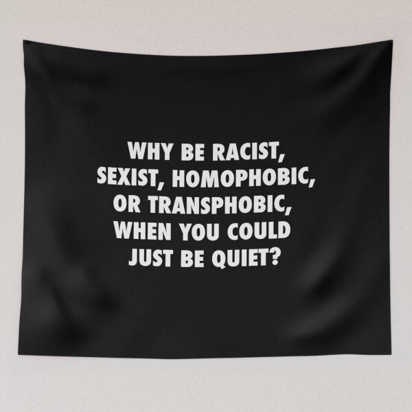 Item preview, Why Be Racist6	 designed and sold by wlzyjwjqc7.