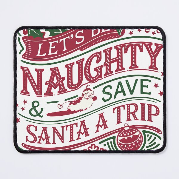 Item preview, Let’s Be Naughty & Save Santa a Trip – Funny Christmas Shirt designed and sold by AgnieszkaTees.