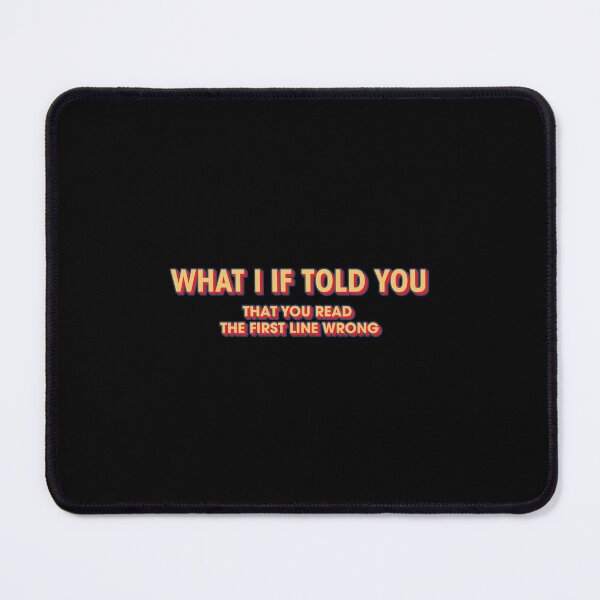 Item preview, What If I Told You ... designed and sold by ovtlqlub84.