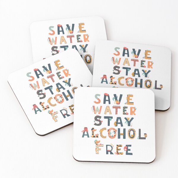 Item preview, Save Water Stay Alcohol Free – Positive Lifestyle Quote designed and sold by RDproject.