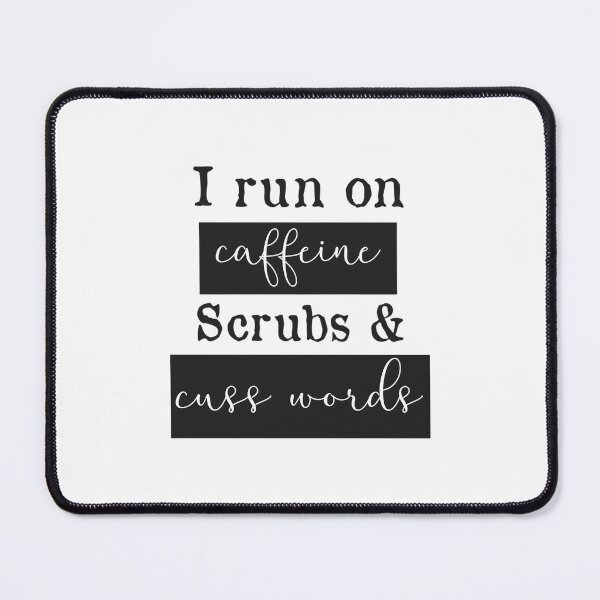 Item preview, I Run On Caffeine Scrubs Cuss Words - Funny Nurse designed and sold by hrdngutte25.