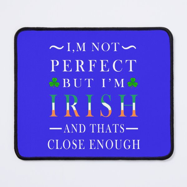 Item preview, I'M NOT PERFECT BUT I'M IRISH 2 designed and sold by DigitalandPhoto.