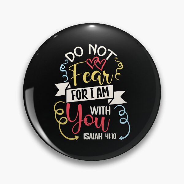 Item preview, Do Not Fear, I Am with You – Isaiah 41:10 Christian Verse designed and sold by The Loved Label.