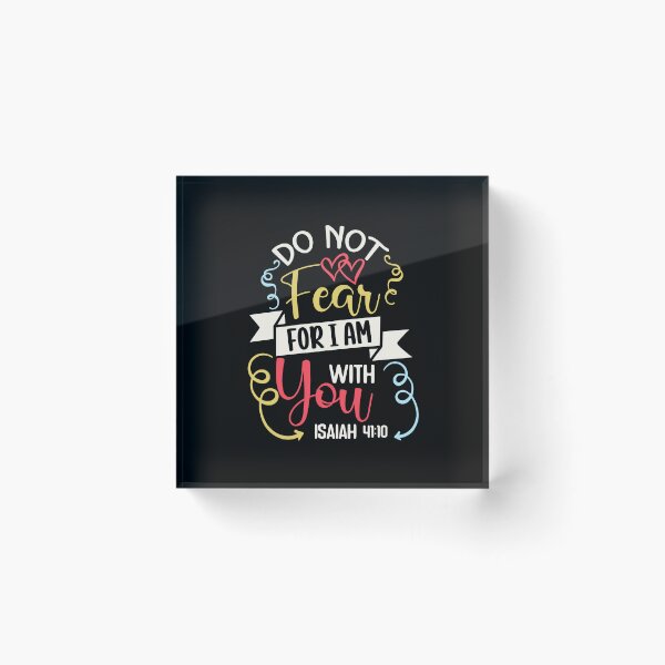 Item preview, Do Not Fear, I Am with You – Isaiah 41:10 Christian Verse designed and sold by The Loved Label.