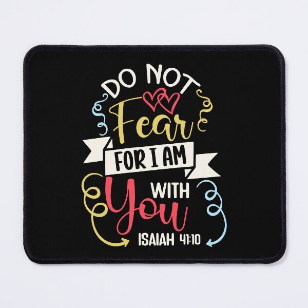 Item preview, Do Not Fear, I Am with You – Isaiah 41:10 Christian Verse designed and sold by The Loved Label.