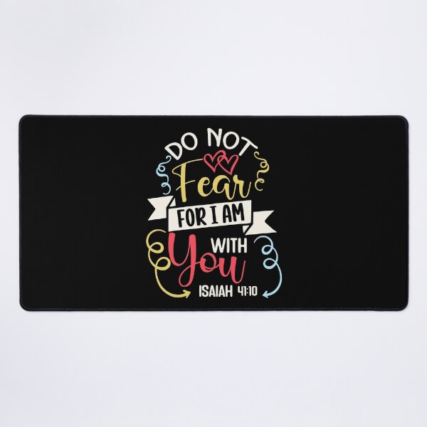 Item preview, Do Not Fear, I Am with You – Isaiah 41:10 Christian Verse designed and sold by The Loved Label.