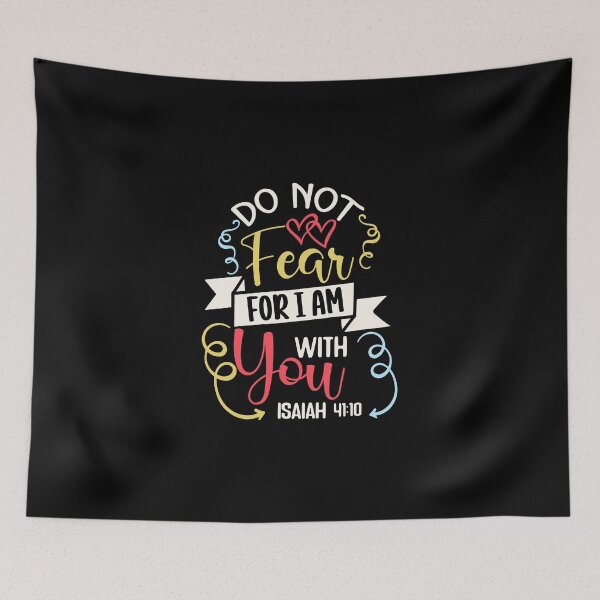 Item preview, Do Not Fear, I Am with You – Isaiah 41:10 Christian Verse designed and sold by The Loved Label.