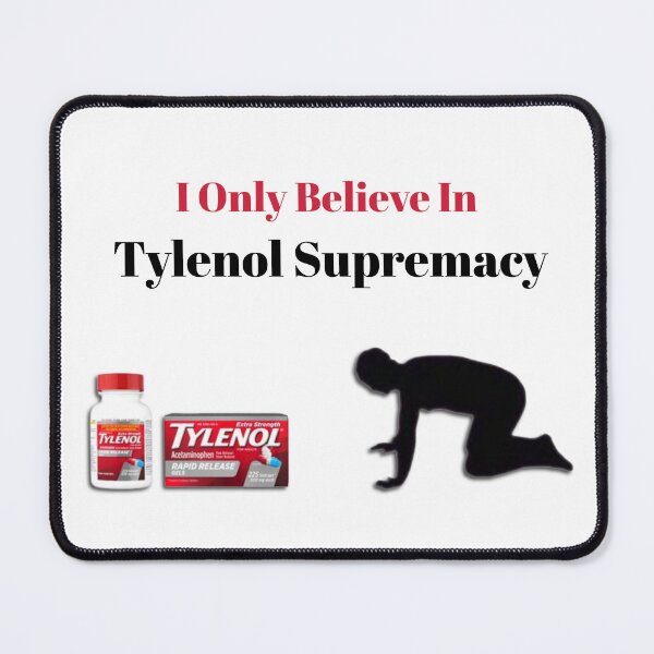 Item preview, Tylenol Supremacy designed and sold by kahisageeky.