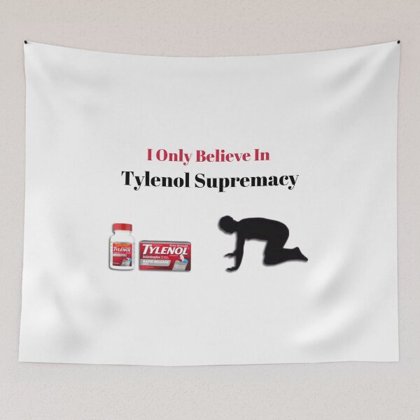 Item preview, Tylenol Supremacy designed and sold by kahisageeky.