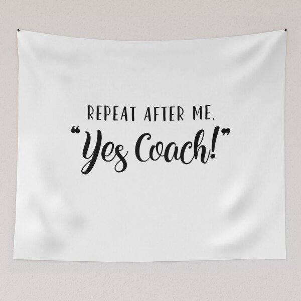 Item preview, Repeat After Me Yes Coach!   	 designed and sold by xnchjzdjrm91.