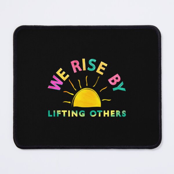 Item preview, We Rise By Lifting Others Classic designed and sold by uyehpymi49.