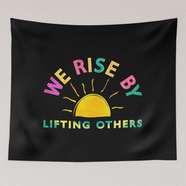 Item preview, We Rise By Lifting Others  Classic 		 designed and sold by uyehpymi49.