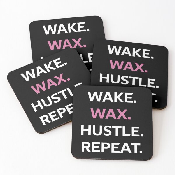 Item preview, 	s Wake Wax Hustle Repeat Esthetician Waxing Quote  Print   	 designed and sold by fkmynhsqx98.