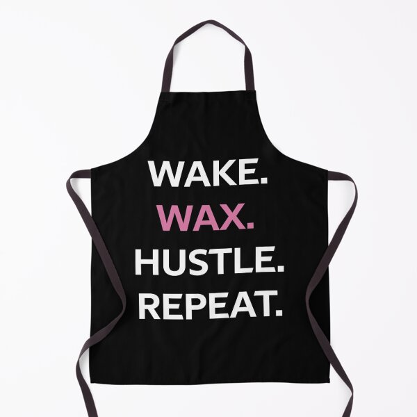 Item preview, s Wake Wax Hustle Repeat Esthetician Waxing Quote Print designed and sold by fkmynhsqx98.