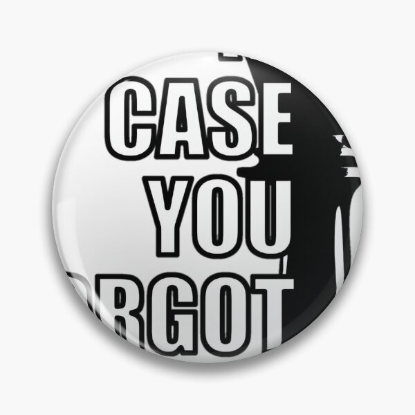 Item preview, In Case You Forgot	 designed and sold by cunttmeob10.