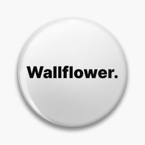 Item preview, Wallflower | Black Text designed and sold by ThingsOnTees.