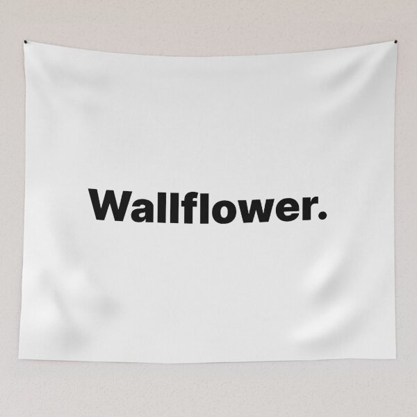 Item preview, Wallflower | Black Text designed and sold by ThingsOnTees.