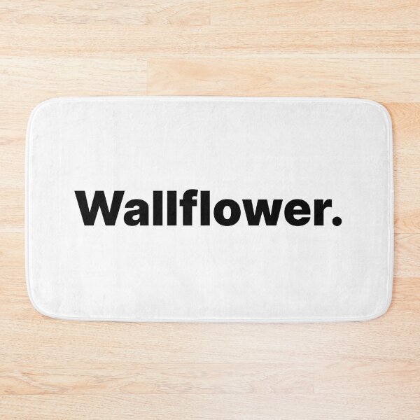 Item preview, Wallflower | Black Text designed and sold by ThingsOnTees.