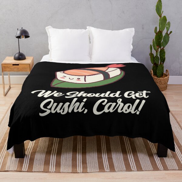 Item preview, We Should Get Sushi Carol Funny Meme Popular Culture Trend designed and sold by uyehpymi49.