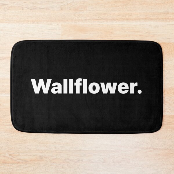 Item preview, Wallflower | White Text designed and sold by ThingsOnTees.