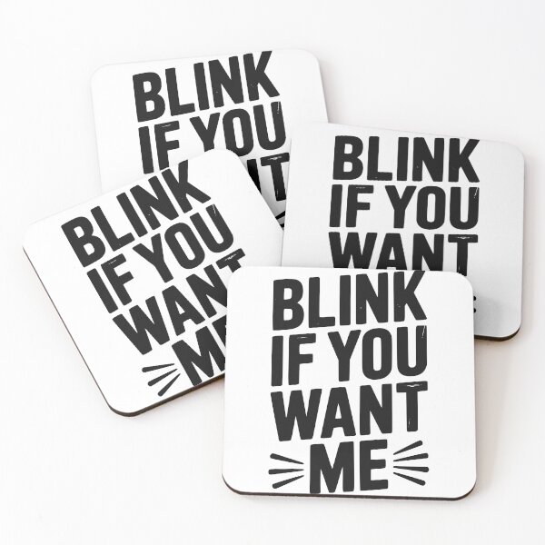 Item preview, Blink If You Want Me designed and sold by Frank Ring.