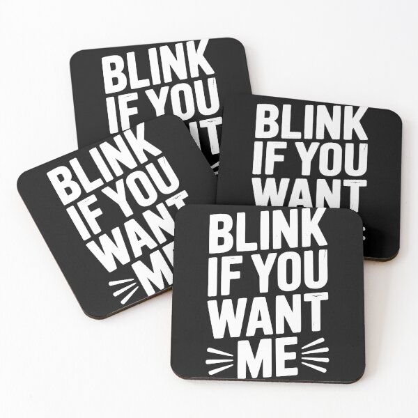 Item preview, Blink If You Want Me designed and sold by Frank Ring.