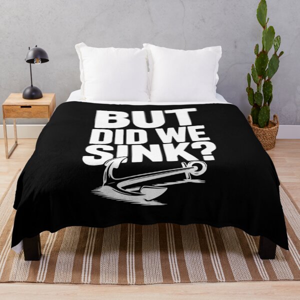 Item preview, But Did We Sink? designed and sold by Frank Ring.