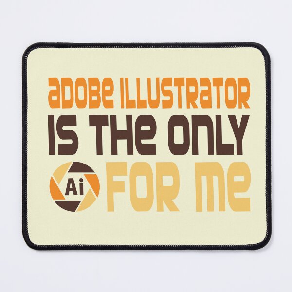 Item preview, Adobe Illustrator Is the Only Ai For Me designed and sold by mralphcreative.