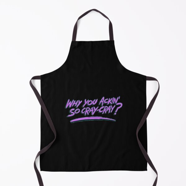 Item preview, Why You Ackinx27; So Cray-Cray Essential 		 designed and sold by wlzyjwjqc7.