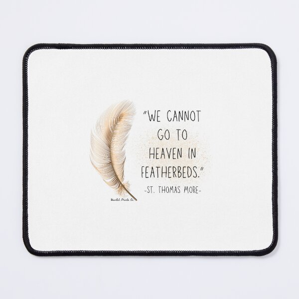 Item preview, St. Thomas More- Featherbed Quote designed and sold by HavilahPrintsCo.