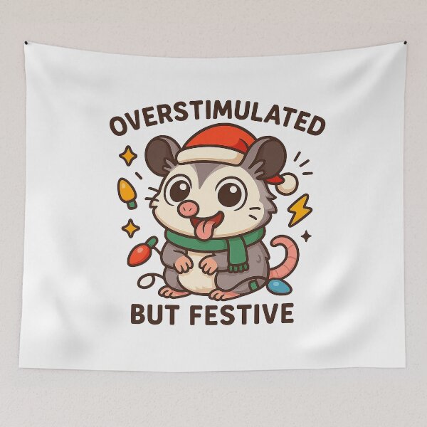 Item preview, Overstimulated But Festive designed and sold by LaughLine Design.