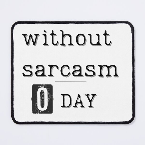 Item preview, Without sarcasm designed and sold by amaturka.