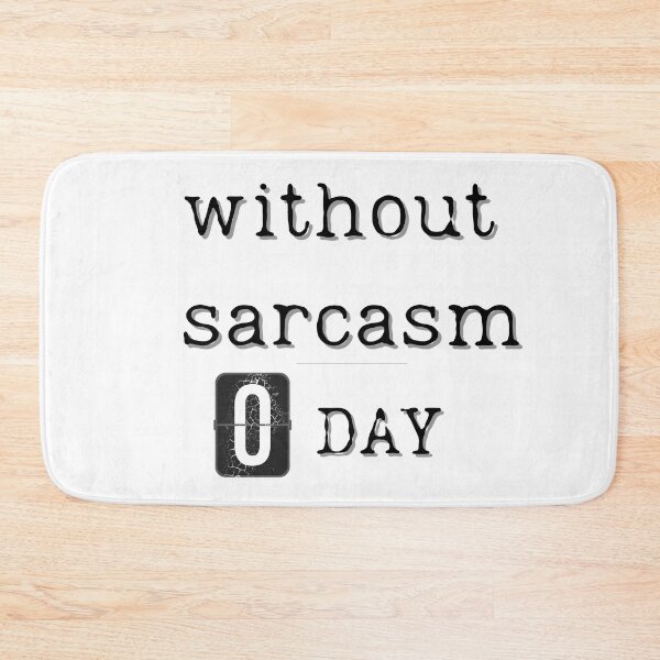 Item preview, Without sarcasm designed and sold by amaturka.