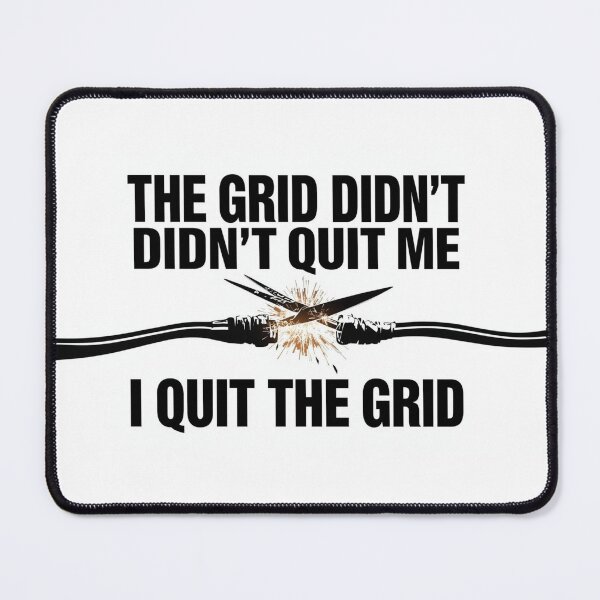 Item preview, The Grid Didn't Quit Me I Quit the Grid designed and sold by CraftedHome.