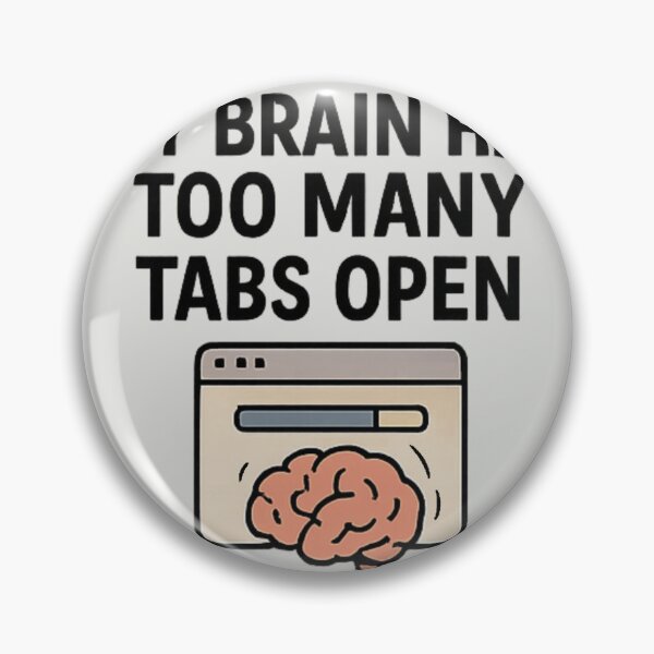 Item preview, My Brain Has Too Many Tabs Open | Funny Overthinking & Multitasking Humor Shirt designed and sold by Long Family Gifts.