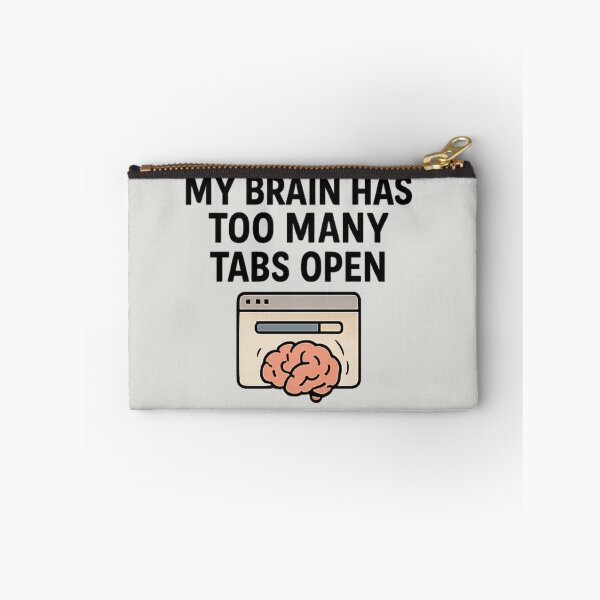 Item preview, My Brain Has Too Many Tabs Open | Funny Overthinking & Multitasking Humor Shirt designed and sold by Long Family Gifts.