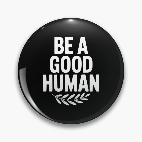 Item preview, Be a Good Human designed and sold by Frank Ring.