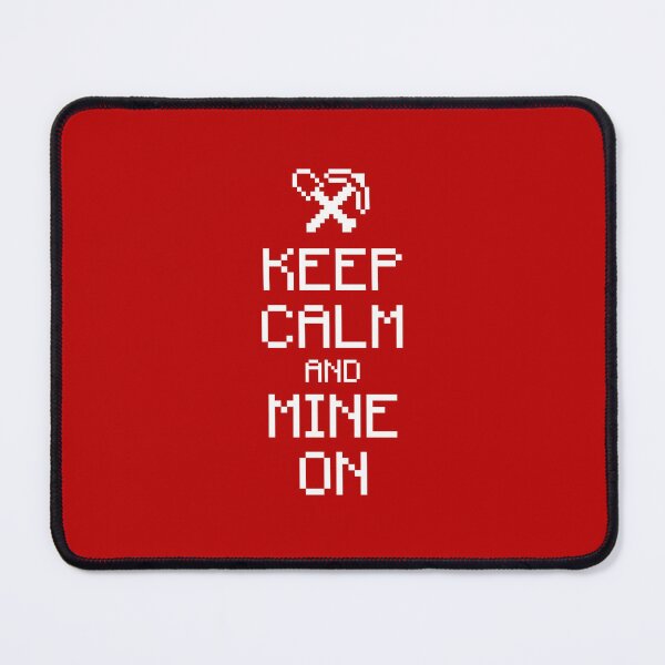 Item preview, Keep calm and mine on (white) designed and sold by hard2wear.