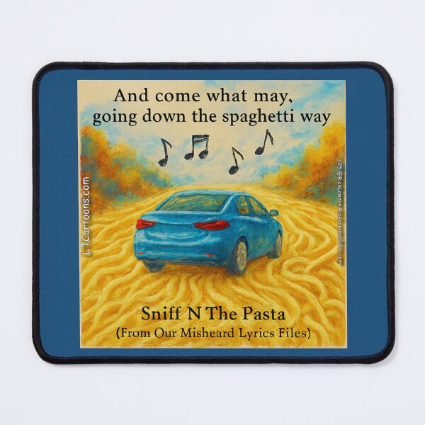 Item preview, Sniff N The Pasta – Spaghetti Way Misheard Lyric Cartoon designed and sold by Rick London Gifts.
