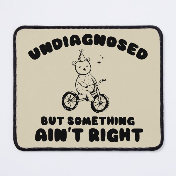 Item preview, Undiagnosed But Something Ain’t Right designed and sold by Buntrockstore.