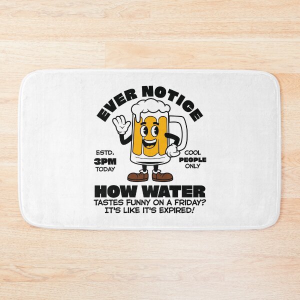 Item preview, Ever notice how water tastes funny on friday? It's like it's expired designed and sold by Peerless-Prime.