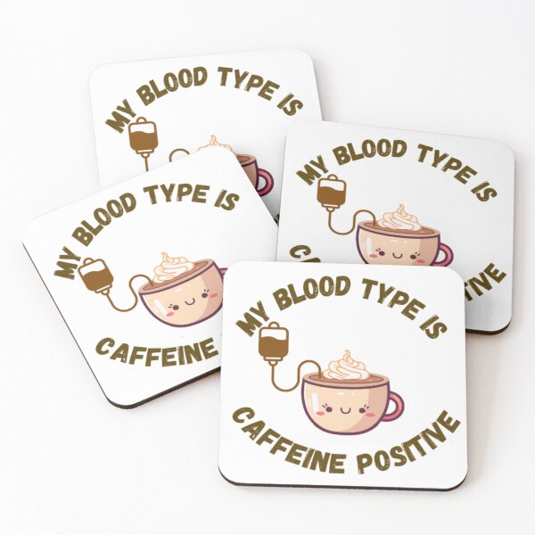 Item preview, "My Blood Type Is Caffeine Positive designed and sold by Ricosshop99.