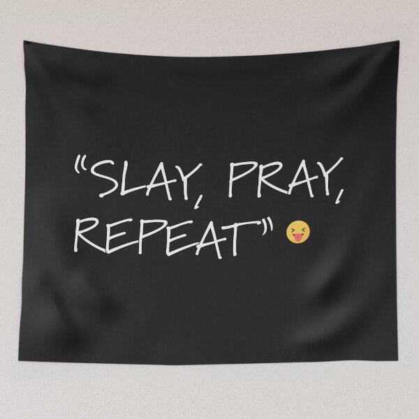 Item preview, “SLAY, PRAY, REPEAT” designed and sold by MuftyCent.