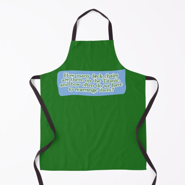 Item preview, Deck chairs on the Titanic, green lettering over cornflower blue designed and sold by mntimg.