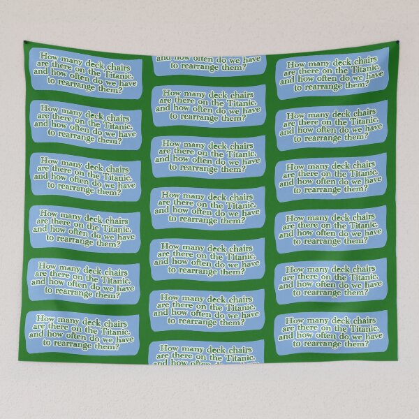 Item preview, Deck chairs on the Titanic, green lettering over cornflower blue designed and sold by mntimg.
