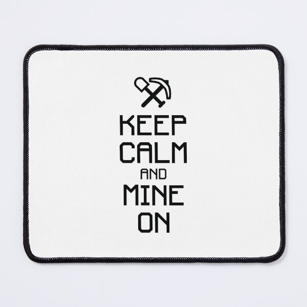 Item preview, Keep calm and mine on v.2 (black) designed and sold by hard2wear.