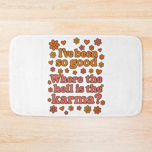 Item preview, I've been so good where the hell is the karma? (AJR inspired retro quote) designed and sold by Rick and Jess.