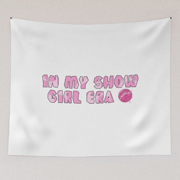Item preview, In my show girl era designed and sold by VibeTwist.
