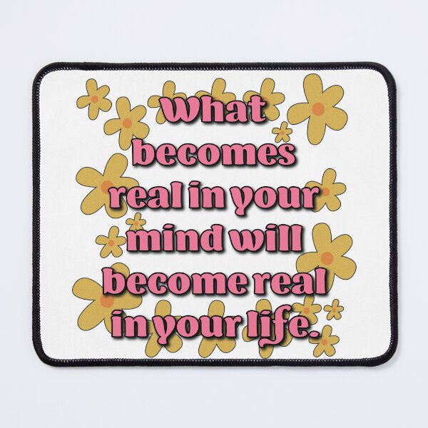 Item preview, What becomes real in your mind will become real in your life designed and sold by megutley.