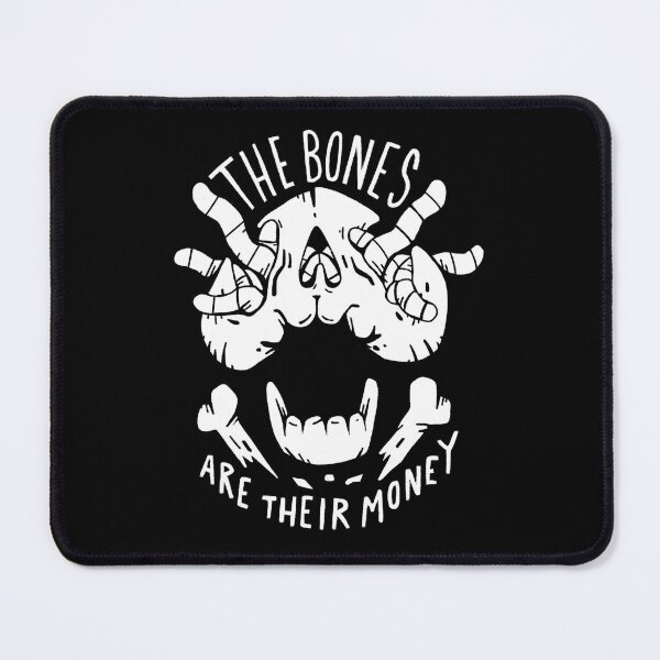 Item preview, The Bones Are Their Money - Black designed and sold by MetalloidManiac.